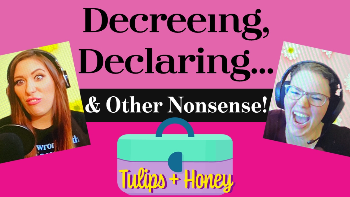 Decreeing, Declaring, and Other Nonsense
